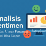 Analisis Sentimen Terhadap Ulasan Pengguna Aplikasi Bisa Ekspor