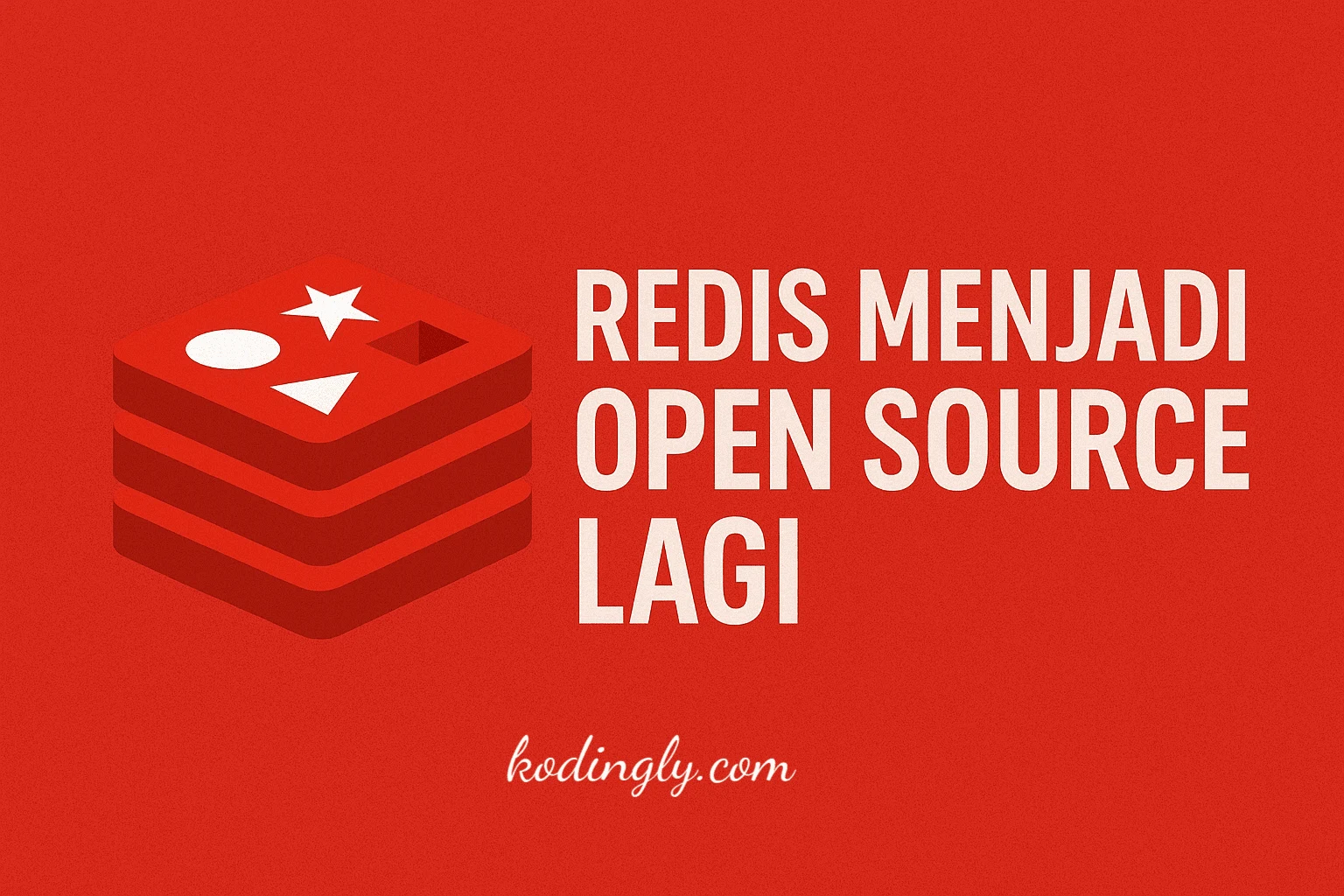 Redis Menjadi Open Source Lagi